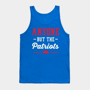 Anyone But The Patriots - Buffalo Tank Top